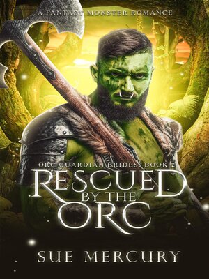 cover image of Rescued by the Orc